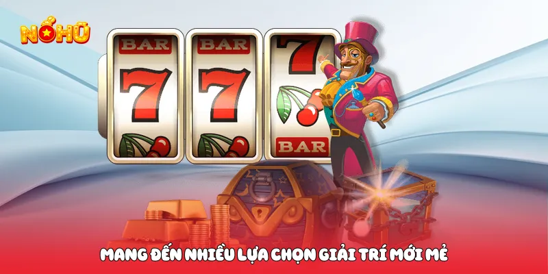 Game Nổ Hũ Miễn Phí Hấp Dẫn Chơi Ngay Không Cần Vốn Mang đến nhiều lựa chọn giải trí mới mẻ